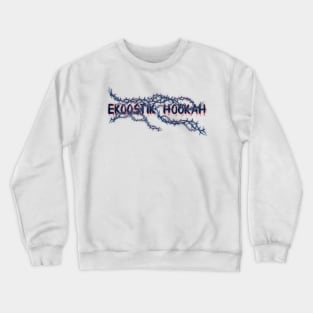 Bleeding Roots - Ekoostik Hookah Crewneck Sweatshirt